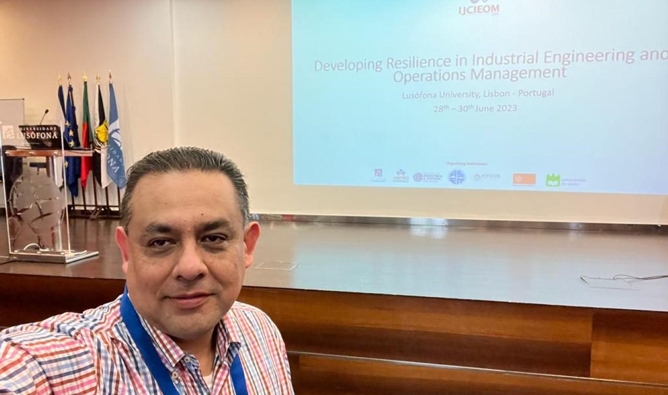 Participa alumno del Doctorado en Ingeniería Industrial en el International Joint Conference on Industrial Engineering and Operations Management (IJCIEOM) edición 29 en la Universidad de Lusófona en  Lisboa Portugal