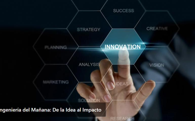 El Centro de Alta Dirección en Ingeniería y Tecnología de la Facultad de Ingeniería impulsa la cultura de innovación con el curso “Ingeniería del Mañana: de la Idea al Impacto”